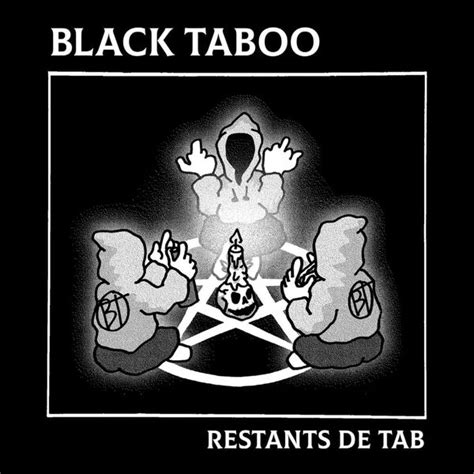 Black Taboo Lyrics, Songs, and Albums .